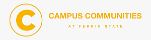 Vibrant logo for Campus Communities at Ferris State, featuring a bold yellow 'C'.