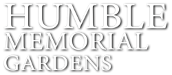 Humble Memorial Gardens